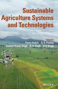 Title: Sustainable Agriculture Systems and Technologies, Author: Pavan Kumar