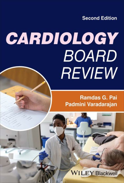 Cardiology Board Review By Ramdas G. Pai, Padmini Varadarajan | EBook ...