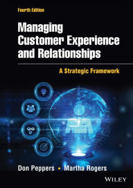 Title: Managing Customer Experience and Relationships: A Strategic Framework, Author: Don Peppers