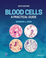 Title: Blood Cells: A Practical Guide, Author: Barbara J. Bain