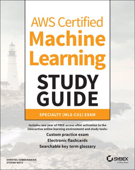 AWS Certified Machine Learning Study Guide: Specialty (MLS-C01) Exam