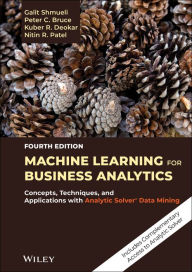 Title: Machine Learning for Business Analytics: Concepts, Techniques, and Applications with Analytic Solver Data Mining, Author: Galit Shmueli