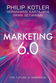 Title: Marketing 6.0: The Future Is Immersive, Author: Philip Kotler