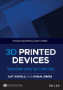 3D Printed Devices: Sensors and Actuators