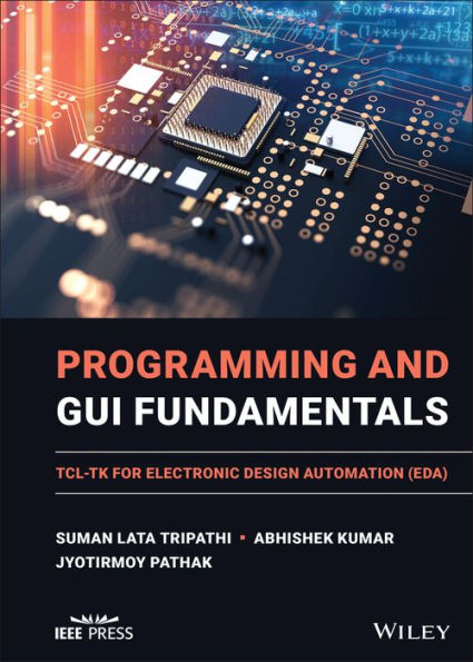 Programming and GUI Fundamentals: TCL-TK for Electronic Design Automation (EDA)