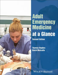 Title: Adult Emergency Medicine at a Glance, Author: Thomas Hughes
