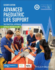Title: Advanced Paediatric Life Support, Australia and New Zealand: The Practical Approach, Author: Advanced Life Support Group (ALSG)