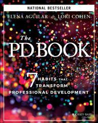 Title: The PD Book: 7 Habits that Transform Professional Development, Author: Elena Aguilar