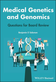 Title: Medical Genetics and Genomics: Questions for Board Review, Author: Benjamin D. Solomon