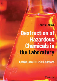 Title: Destruction of Hazardous Chemicals in the Laboratory, Author: George Lunn