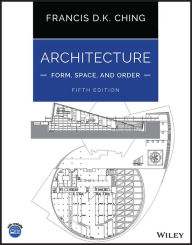 Title: Architecture: Form, Space, and Order, Author: Francis D. K. Ching