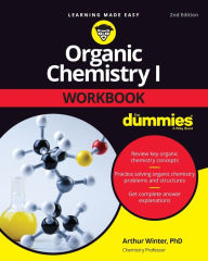 Title: Organic Chemistry I Workbook For Dummies, Author: Arthur Winter