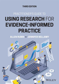 Title: Practitioner's Guide to Using Research for Evidence-Informed Practice, Author: Allen Rubin