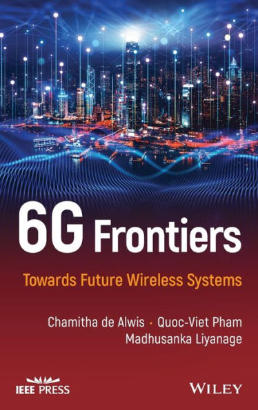 6G Frontiers: Towards Future Wireless Systems