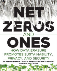 Title: Net Zeros and Ones: How Data Erasure Promotes Sustainability, Privacy, and Security, Author: Richard Stiennon