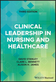 Title: Clinical Leadership in Nursing and Healthcare, Author: David Stanley