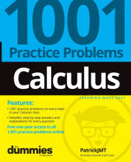 Title: Calculus: 1001 Practice Problems For Dummies (+ Free Online Practice), Author: Patrick Jones