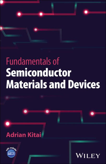 Fundamentals Of Semiconductor Materials And Devices By Adrian Kitai ...