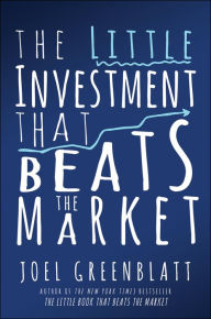 Title: The Little Investment that Beats the Market, Author: Joel Greenblatt