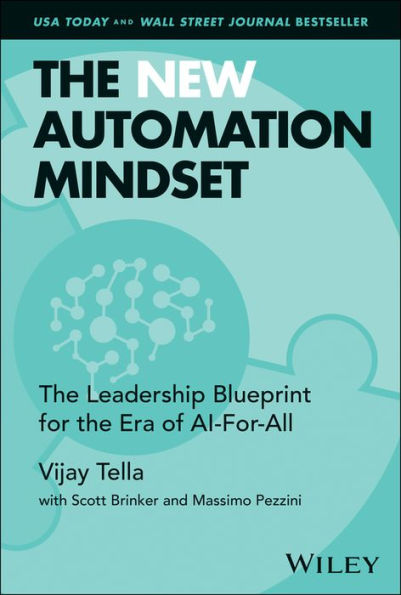 The New Automation Mindset: The Leadership Blueprint for the Era of AI-For-All