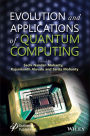 Evolution and Applications of Quantum Computing