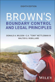 Title: Brown's Boundary Control and Legal Principles, Author: Donald A. Wilson