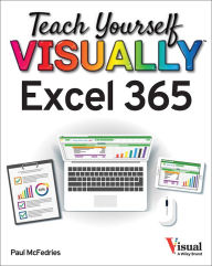 Title: Teach Yourself VISUALLY Excel 365, Author: Paul McFedries