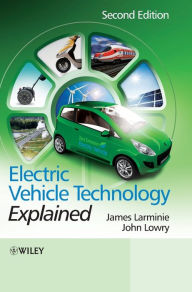 Title: Electric Vehicle Technology Explained / Edition 2, Author: James Larminie