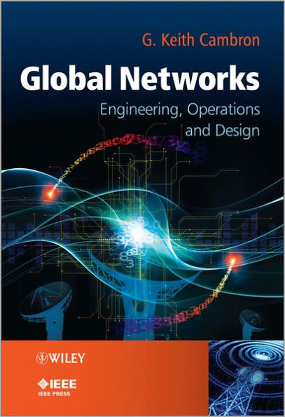 Global Networks: Engineering, Operations and Design / Edition 1