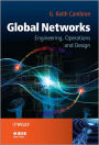 Global Networks: Engineering, Operations and Design / Edition 1