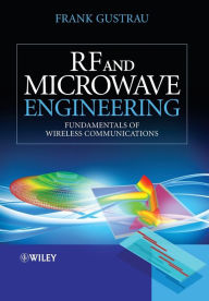 Title: RF and Microwave Engineering: Fundamentals of Wireless Communications / Edition 1, Author: Frank Gustrau