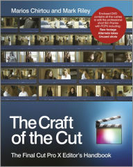 The Craft of the Cut: The Final Cut Pro X Editor's Handbook / Edition 2