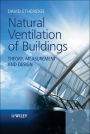 Natural Ventilation of Buildings: Theory, Measurement and Design