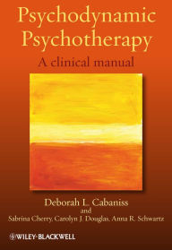 Psychodynamic Psychotherapy: A Clinical Manual