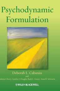 Title: Psychodynamic Formulation / Edition 1, Author: Deborah L. Cabaniss