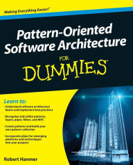 Title: Pattern-Oriented Software Architecture For Dummies, Author: Robert S. Hanmer