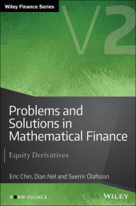 Title: Problems and Solutions in Mathematical Finance, Volume 2: Equity Derivatives, Author: Eric Chin