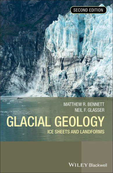 Glacial Geology: Ice Sheets and Landforms