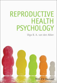 Title: Reproductive Health Psychology, Author: Olga B. A. van den Akker
