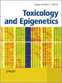 Toxicology and Epigenetics / Edition 1