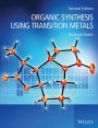 Organic Synthesis Using Transition Metals / Edition 2