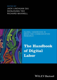 Title: The Handbook of Digital Labor, Author: Jack Linchuan Qiu
