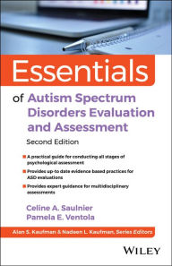 Title: Essentials of Autism Spectrum Disorders Evaluation and Assessment, Author: Celine A. Saulnier