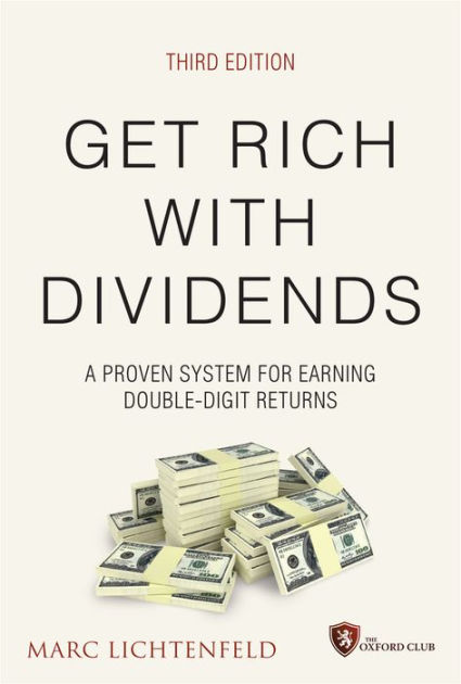 Get Rich with Dividends: A Proven System for Earning Double