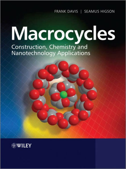 Macrocycles: Construction, Chemistry and Nanotechnology Applications