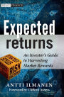 Expected Returns: An Investor's Guide to Harvesting Market Rewards