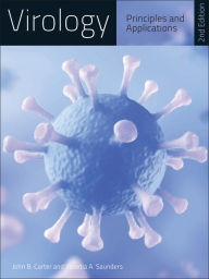 Title: Virology: Principles and Applications, Author: John Carter