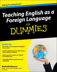 Title: Teaching English as a Foreign Language For Dummies, Author: Michelle Maxom