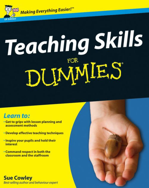 Teaching Skills For Dummies by Sue Cowley eBook Barnes & Noble®