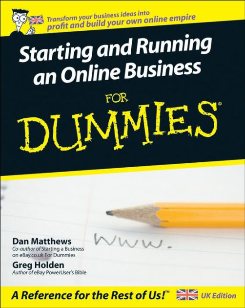 Starting and Running an Online Business For Dummies by Dan Matthews